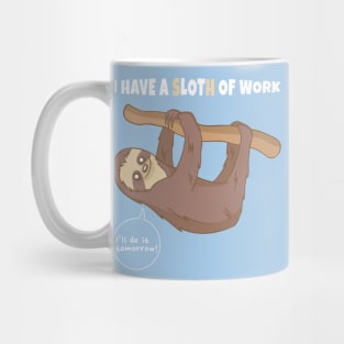 A Sloth of work Mug